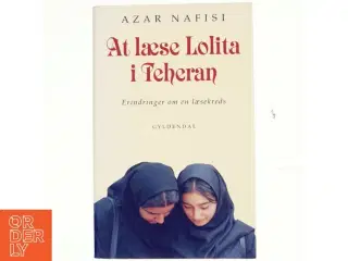 At læse Lolita i Teheran : erindringer om en læsekreds af Azar Nafisi (Bog)