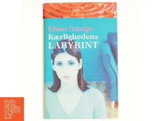 Kærlighedens labyrint af Eileen Goudge (Bog)