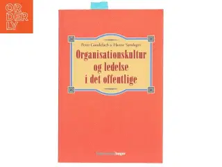 Organisationskultur og ledelse i det offentlige (Bog)