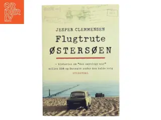 Flugtrute Østersøen : fra DDR til Danmark under den kolde krig 1949-1989 af Jesper Clemmensen (Bog)