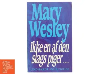 Mary Wesley, Ikke en af den slags piger...