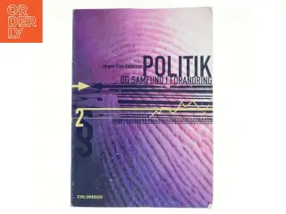 Politik og samfund i forandring. Bind 2 af Jørgen Goul Andersen (Bog)