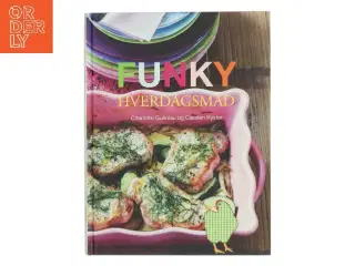 Funky hverdagsmad af Carsten Kyster (Bog)