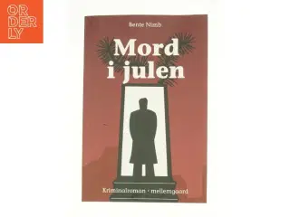 Mord i julen af Bente Nimb (Bog)