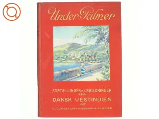 Under palmer af C.C. Clausen, Carl Muusmann og A.C. Meyer (bog)