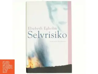 Selvrisiko af Elsebeth Egholm (Bog)