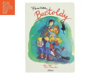 Familien Bartoldy af Pia Thaulov (Bog)