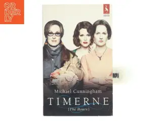 Timerne af Michael Cunningham (f. 1952) (Bog)