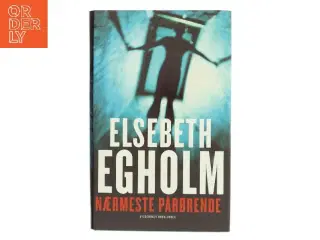 Nærmeste pårørende af Elsebeth Egholm (Bog)
