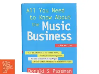 All you need to know about the music business af Donald S. Passman (Bog)