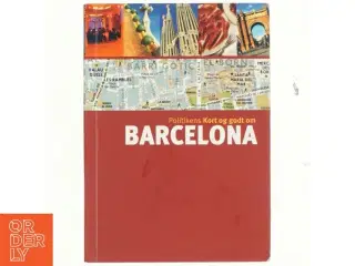 Politikens Kort og godt om Barcelona af Séverine Bascot (Bog)