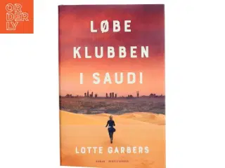 Løbeklubben i Saudi af Lotte Garbers (Bog)