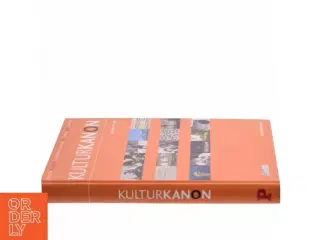 Kulturkanon (med Indlagt DVD): Arkitektur Billedkunst Designogkunsthandvaerk Film Litteratur Musik Scenkunst (Bog)