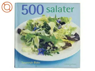 500 salater : den eneste salatbog du har brug for af Susannah Blake (Bog)