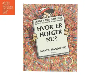 Hvor er Holger nu? af Martin Handford (Bog)