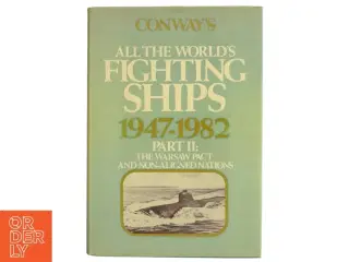 Conway&#39;s All The World&#39;s Fighting Ships 1947-1982 Part II