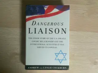 Dangerous Liaison: The Inside Story of the U.S.