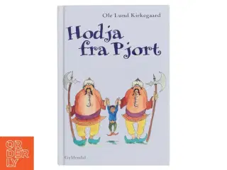 Hodja fra Pjort af Ole Lund Kirkegaard (Bog)