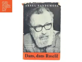 Dans, dans Roselil af Aksel Sandemose (Bog)