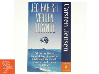 Jeg har set verden begynde af Carsten Jensen (f. 1952) (Bog)