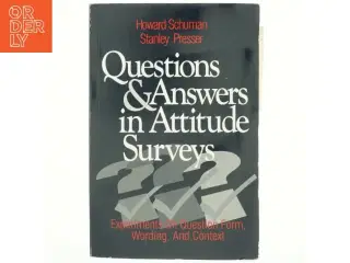 Questions and answers in attitude surveys : experiments on question form, wording, and context (Bog)