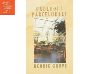 Økologi i parcelhuset af Henrik Grove