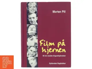 Film på hjernen : 40 års bedste biografoplevelser af Morten Piil (Bog)