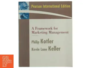 A framework for marketing management af Philip Kotler og Kevin Lane Keller (Bog)