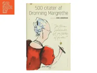 500 citater af Dronning Margrethe af Margrethe II (Bog)