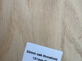 Bundstykke , dørtrin egetræ m9 121mm