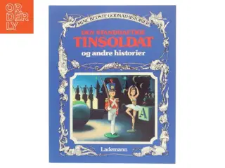 Den standhaftige tinsoldat og andre historier af Frit efter H.C. Andersen, Grimm, Afanasjew (Bog)
