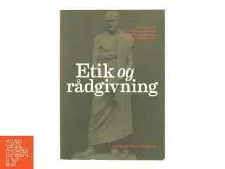 Etik og rådgivning af Ole Eriksen (f. 1945) (Bog)