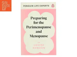Preparing for the Perimenopause and Menopause af Dr. Louise Newson (Bog)