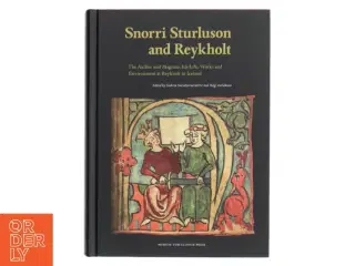 Snorri Sturluson and Reykholt : the author and magnate, his life, works and environment at Reyholt in Iceland (Bog)