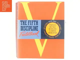 The Fifth Discipline Fieldbook by Art Kleiner af Peter M. Senge (Bog)