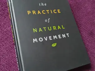 The Practice of Natural Movement af Erwan Le Corre