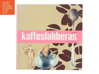 Kaffeslabberas af Tina Scheftelowitz (Bog)