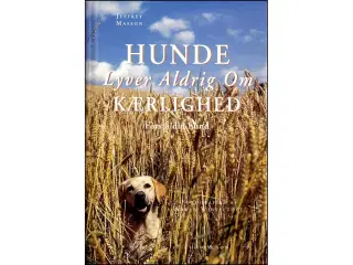 Hunde lyver aldrig om kærlighed