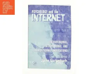 Psychology and the Internet: Intrapersonal, Interpersonal, and Transpersonal Implications (Bog)