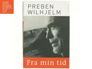 Fra min tid af Preben Wilhjelm (Bog)