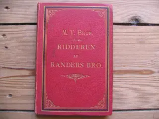 M.V. Brun. Ridderen af Randers kro, fra 1881