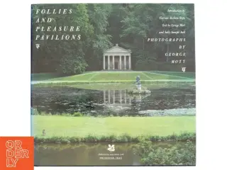 Follies and Pleasure Pavilions af George Mott, Sally Sample Aall (Bog)