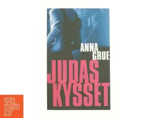 Judaskysset af Anna Grue (Bog)