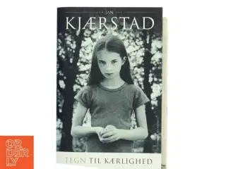 Tegn til kærlighed : roman af Jan Kjærstad (Bog)