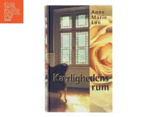 Kærlighedens rum af Anne Marie Løn (Bog)