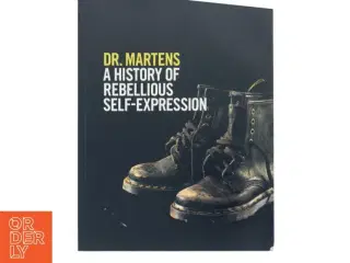 Dr. Martens: A History of Rebellious Self-Expression af Martin Roach (Bog)