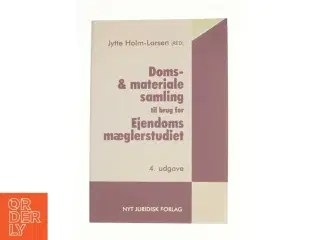 Doms- & materialesamling til brug for ejendomsmæglerstudiet af Jytte Holm-Larsen (Bog)