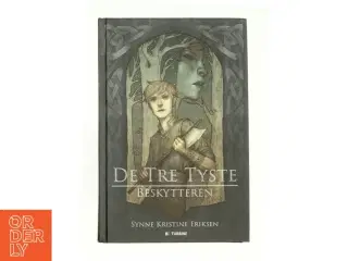 De tre tyste - beskytteren af Synne Kristine Eriksen (Bog)