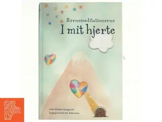 2 bøger: Hjerternes dal og I mit Hjerte: meditationer til børn af Gitte Winter Graugaard