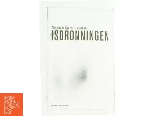 Isdronningen : roman af Elisabeth Gjerluff Nielsen (Bog)
